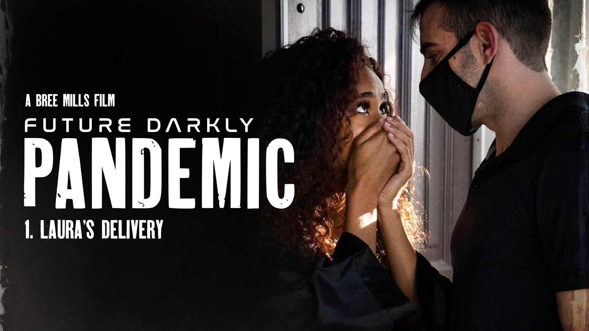 Future Darkly: Pandemic - Laura's Delivery